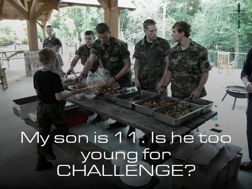 FAQ: "My Son is 11.  Is He Too Young for CHALLENGE?"