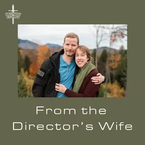 A Note from the Director's Wife